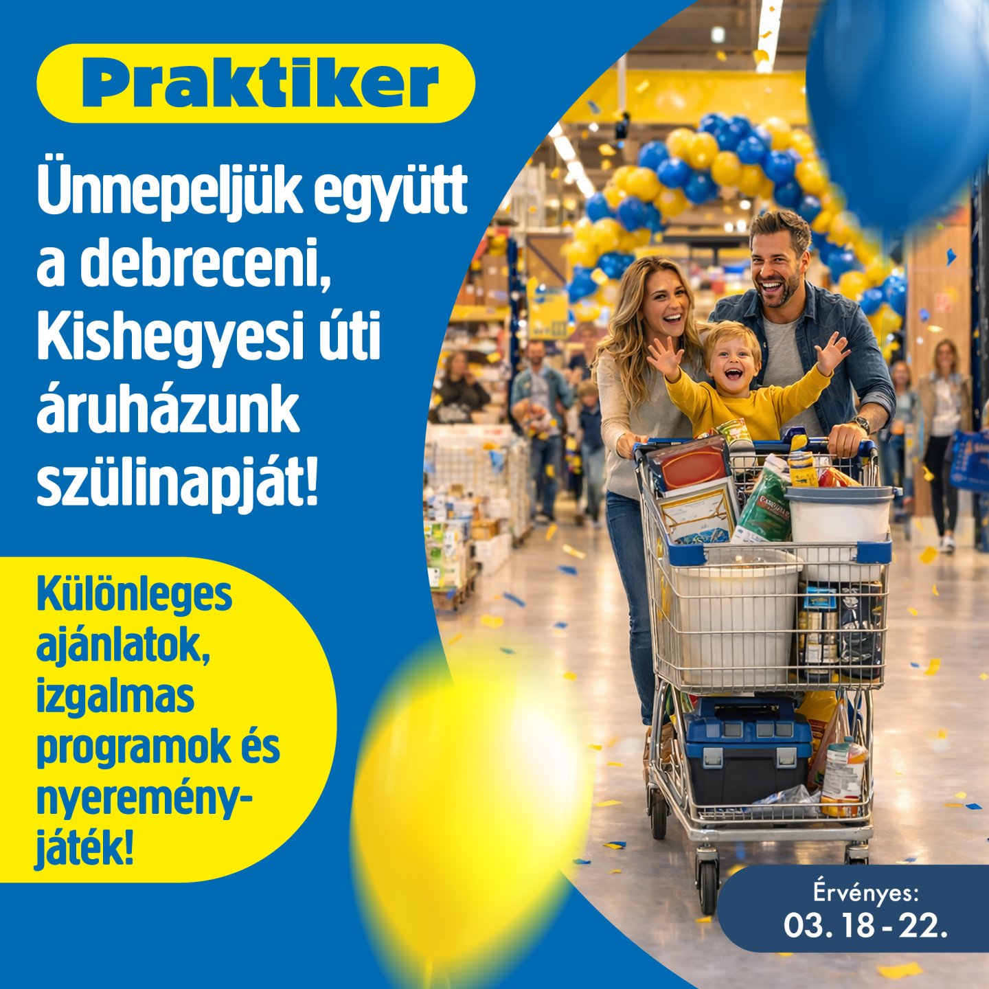 Egy éves lett a Praktiker a debreceni Shoplandben!